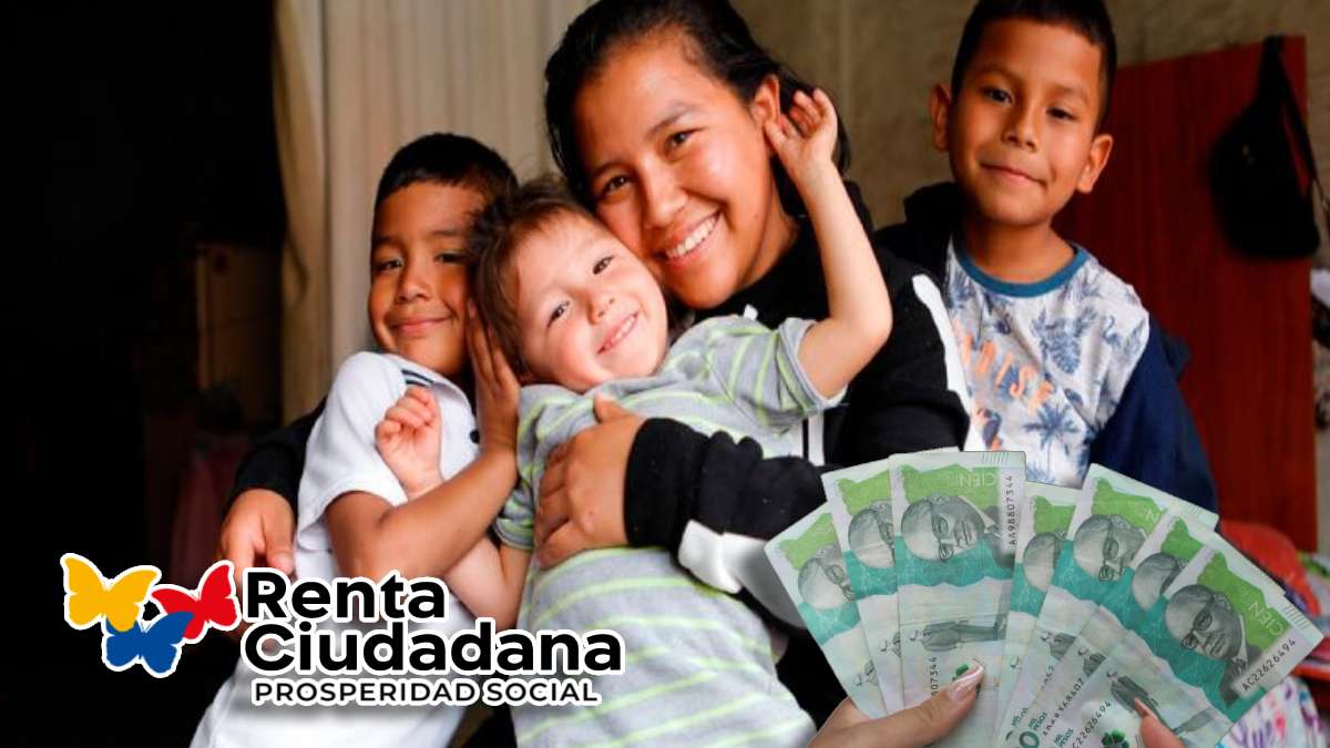 Hogares más vulnerables-MP Noticias, imagen de una mujer con niños abrazados, logo de renta ciudadana, imagen de billetes de 100 mil pesos colombianos